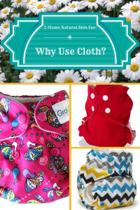 Why Use Cloth Diapers- 2 Moms Natural Skin Care #kids #baby #diapers #clothdiaper #natural