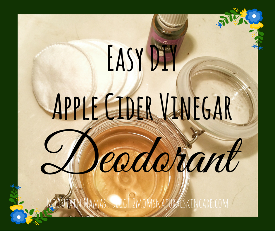Easy DIY Apple Cider Vinegar Deodorant Recipe #beauty #essentialoils | Mountain Mamas' | http://2momsnaturalskincare.com