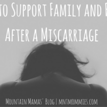 5 Ways to Support Family and Friends After a Miscarriage | Mountain Mamas' Blog | mntmommies.com