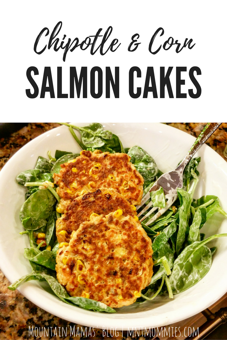 Chipotle & Corn Salmon Cakes Recipe | Mountain Mamas' Blog | mntmommies.com